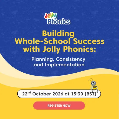 Building Whole-School Success with Jolly Phonics: