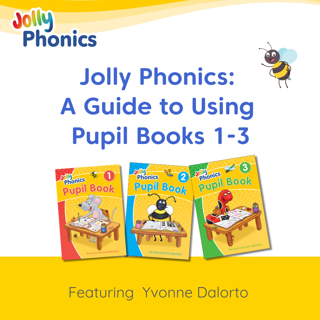 Jolly Phonics:  A Guide to Using  Pupil Books 1-3